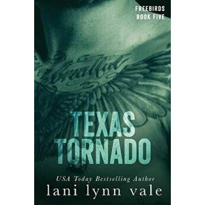 Texas Tornado, Paperback - Lani Lynn Vale imagine