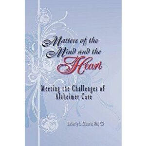 Matters of the Mind and the Heart, Paperback - Beverly Moore imagine
