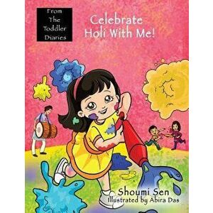 Celebrate Holi with Me!, Paperback - Abira Das imagine