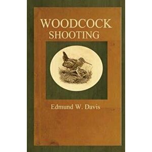 Woodcock Shooting - Edmund W. Davis imagine