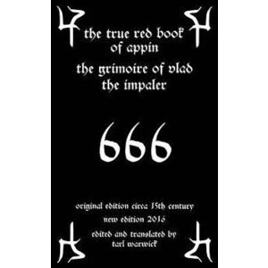 The True Red Book of Appin: The Grimoire of Vlad the Impaler - Unknown Author imagine