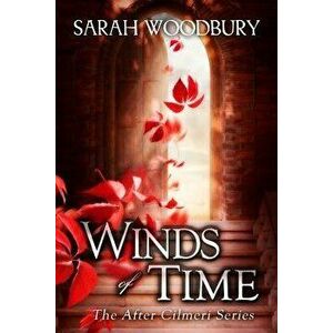 Winds of Time, Paperback - Sarah Woodbury imagine