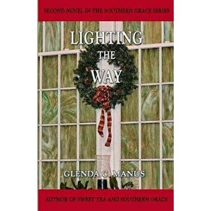 Lighting the Way - Glenda C. Manus imagine