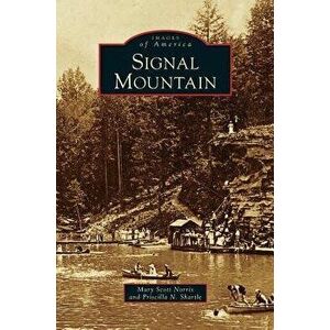 Signal Mountain, Hardcover - Mary Scott Norris imagine