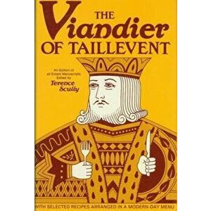 Viandier of Taillevent: An Edition of All Extant Manuscripts, Hardcover - Terrence Scully imagine