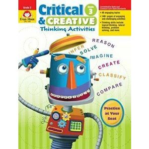 Critical & Creative Thinking ACT Grade 3, Paperback - Evan-Moor Educational Publishers imagine