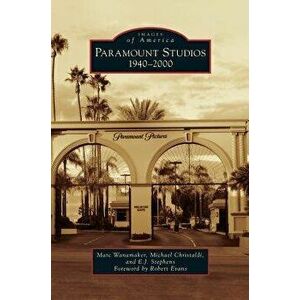 Paramount Studios: 1940-2000, Hardcover - Marc Wanamaker imagine