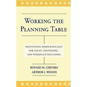 Working Planning Table Negotiating, Hardcover - Ronald M. Cervero imagine