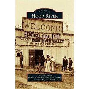 Hood River, Hardcover - Connie Nice imagine