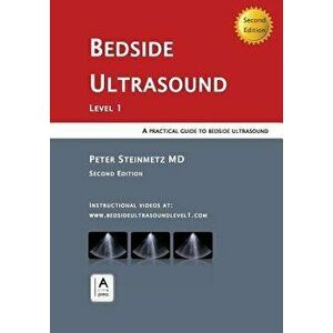 Bedside Ultrasound: Level 1 - Second Edition, Paperback - Peter Steinmetz imagine