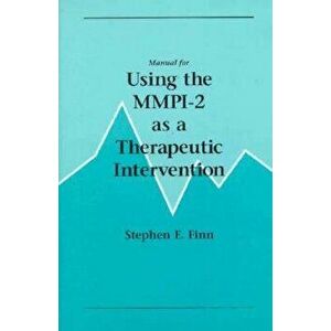 Manual for Using the Mmpi-2 as a Therapeutic Intervention, Paperback - Stephen E. Finn imagine