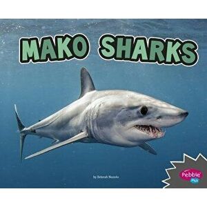 Mako Sharks, Paperback - Deborah Nuzzolo imagine