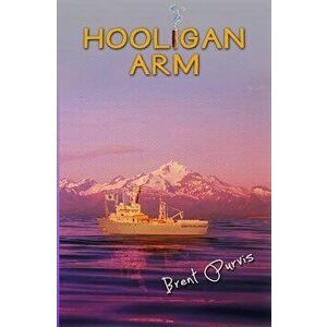Hooligan Arm, Paperback - Brent Purvis imagine
