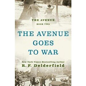 The Avenue Goes to War, Paperback - Ronald Frederick Delderfield imagine
