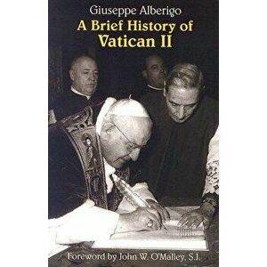 A Brief History of Vatican II - Giuseppe Alberigo imagine