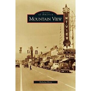 Mountain View, Hardcover - Nicholas Perry imagine
