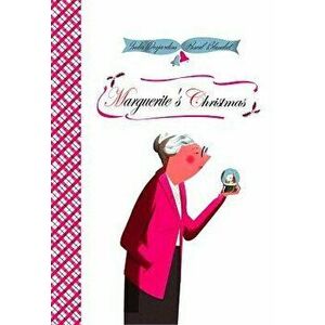 Marguerite's Christmas, Hardcover - India Desjardins imagine