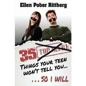 35 Things Your Teen Won't Tell You, So I Will, Paperback - Ellen Pober Rittberg imagine
