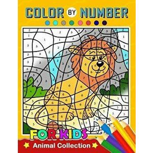 Color by Number for Kids: Animal Collection Activity Book, Paperback - Balloon Publishing imagine