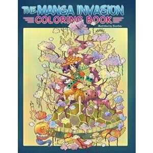 Adult Coloring Book: The Manga Invasion Coloring Book: Meditate and Find Inspiration on a Magical Journey (Anime, Drawing) - Storytroll imagine