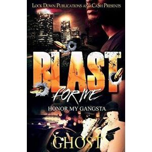 Blast for Me: Honor My Gangsta, Paperback - Ghost imagine