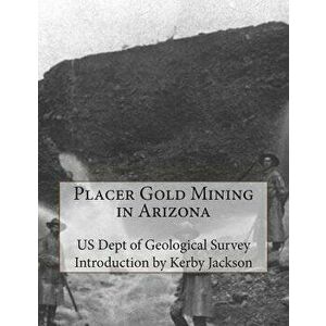 Placer Gold Mining in Arizona - Us Dept of Geological Survey imagine