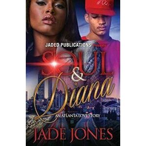 Soul and Diana: An Atlanta Love Story, Paperback - Jade Jones imagine