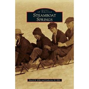 Steamboat Springs, Hardcover - David H. Ellis imagine