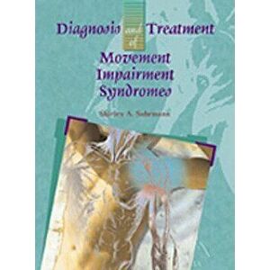 Diagnosis and Treatment of Movement Impairment Syndromes, Hardcover - Shirley Sahrmann imagine