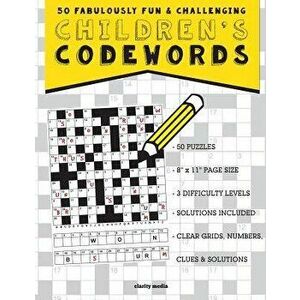 Children's Codewords: 50 Fabulously Fun & Challenging Puzzles for Children, Paperback - Clarity Media imagine