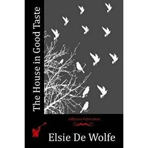 The House in Good Taste - Elsie De Wolfe imagine