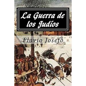 La Guerra de Los Judios (Spanish Edition) - Flavio Josefo imagine
