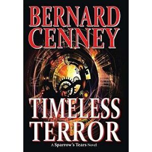 Timeless Terror, Hardcover - Bernard Cenney imagine
