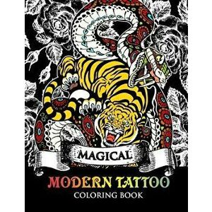 Modren Tattoo Coloring Book: Modern and Neo-Traditional Tattoo Designs Including Sugar Skulls, Mandalas and More (Tattoo Coloring Books), Paperback - imagine