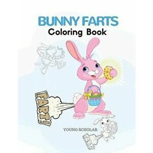 Bunny Farts Coloring Book, Paperback - Young Scholar imagine