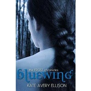 Bluewing, Paperback - Kate Avery Ellison imagine