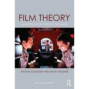 Film Theory: An Introduction Through the Senses, Paperback - Thomas Elsaesser imagine