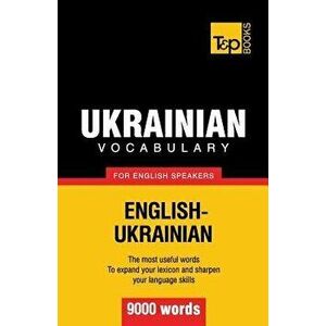 Ukrainian Vocabulary for English Speakers - 9000 Words, Paperback - Andrey Taranov imagine
