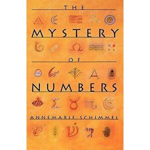 The Mystery of Numbers, Paperback - Annemarie Schimmel imagine