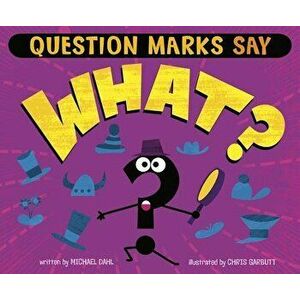 Question Marks Say What?, Paperback - Michael Dahl imagine