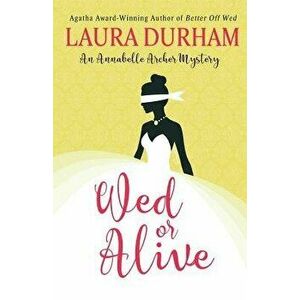 Wed or Alive, Paperback - Laura Durham imagine
