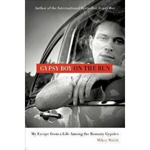 Gypsy Boy on the Run, Paperback - Mikey Walsh imagine