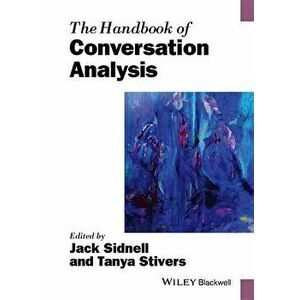 The Handbook of Conversation Analysis, Paperback - Jack Sidnell imagine