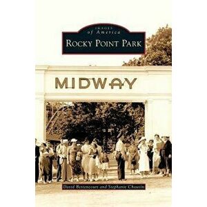 Rocky Point Park, Hardcover - David Bettencourt imagine