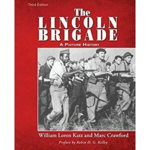 The Lincoln Brigade, Paperback - William Loren Katz imagine