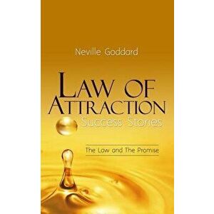 Law of Attraction Success Stories: The Law and the Promise, Paperback - Neville Goddard imagine