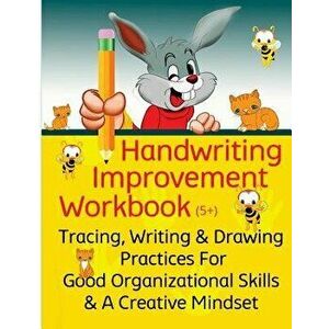 Handwriting Improvement Workbook: Tracing, Writing and Drawing Practices for Good Organizational Skills and a Creative Mindset, Paperback - Derek Schu imagine