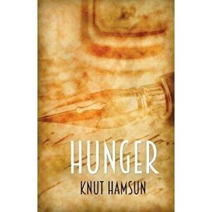 Hunger, Paperback - Knut Hamsun imagine