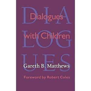 Dialogues with Children - Gareth Matthews imagine
