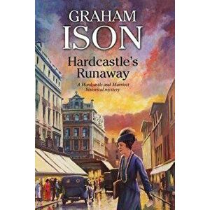 Hardcastle's Runaway, Hardcover - Graham Ison imagine